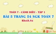 Bài 5 trang 54 SGK Toán 7 tập 1 Cánh Diều